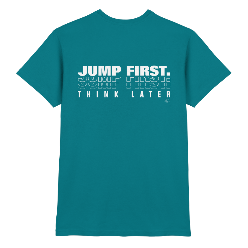 Ballet T-shirt - Jump first think later - Unisex - Tanz T-shirt