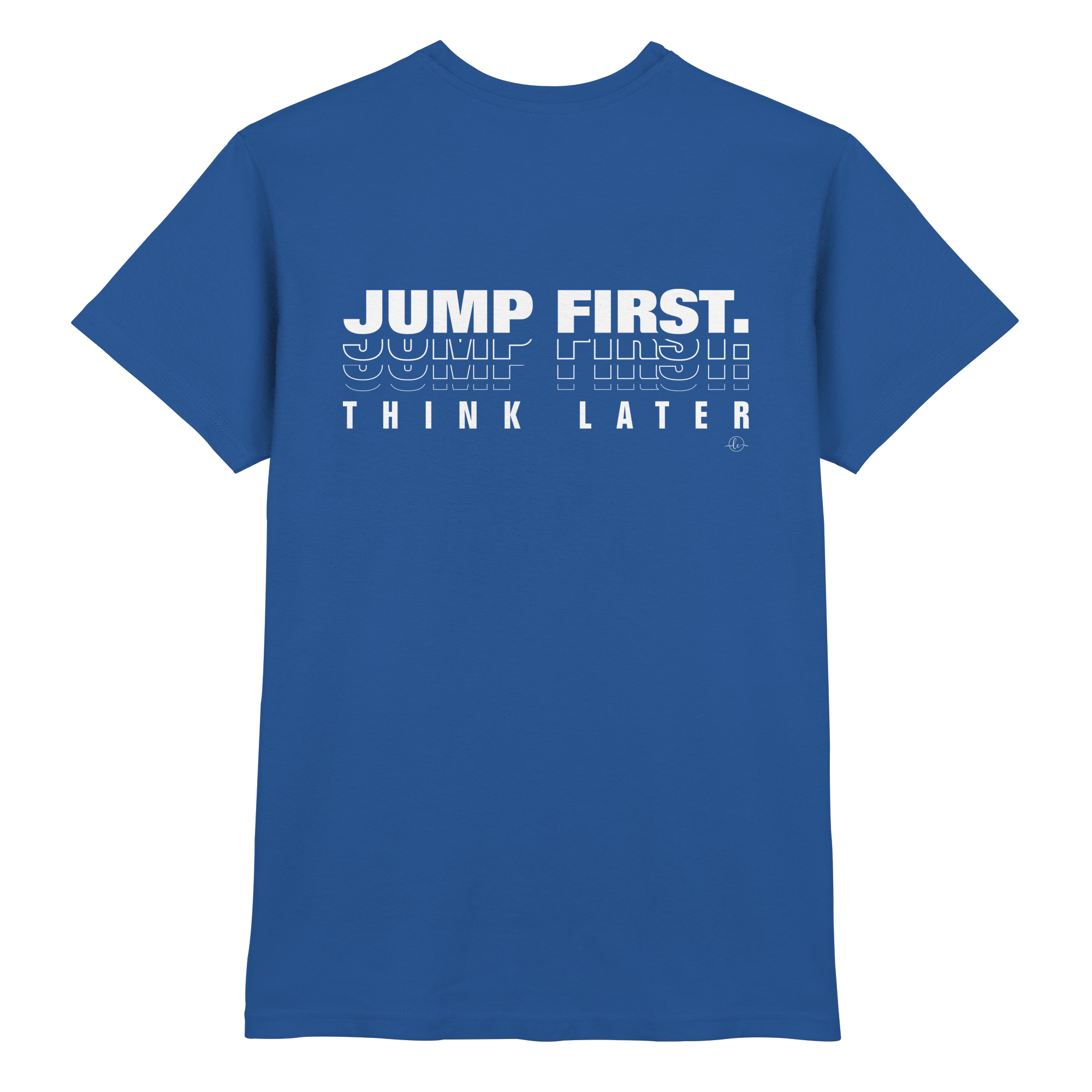 Ballet T-shirt - Jump first think later - Unisex - Tanz T-shirt