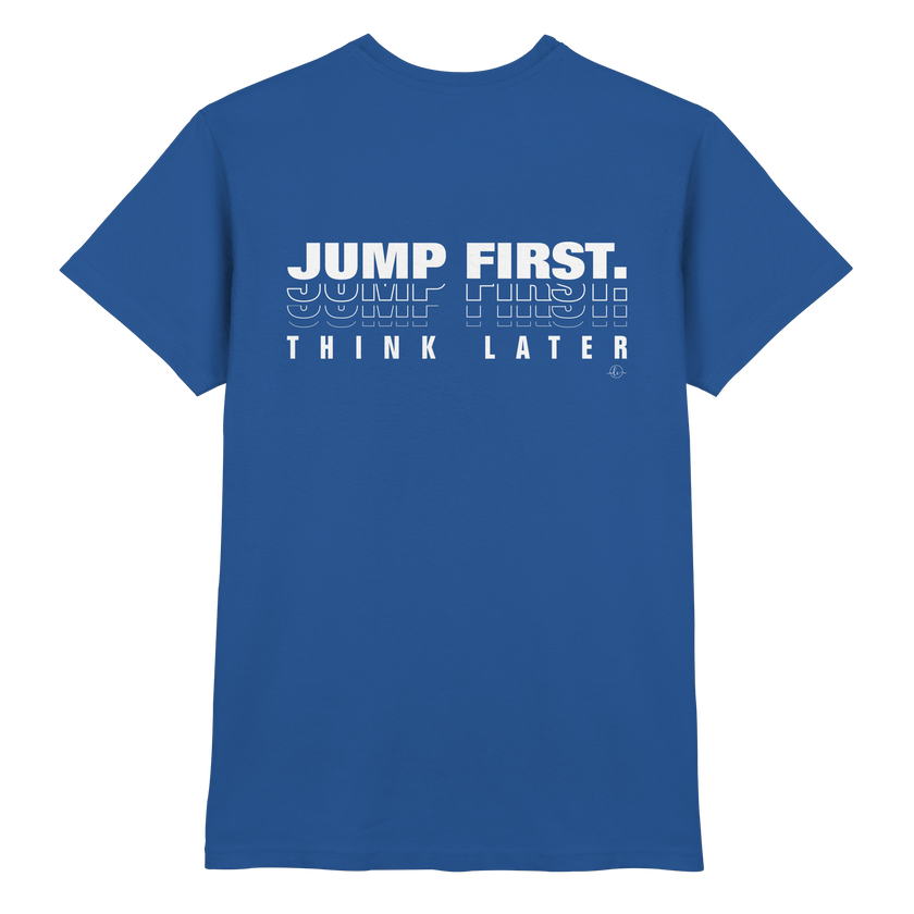 Ballet T-shirt - Jump first think later - Unisex - Tanz T-shirt
