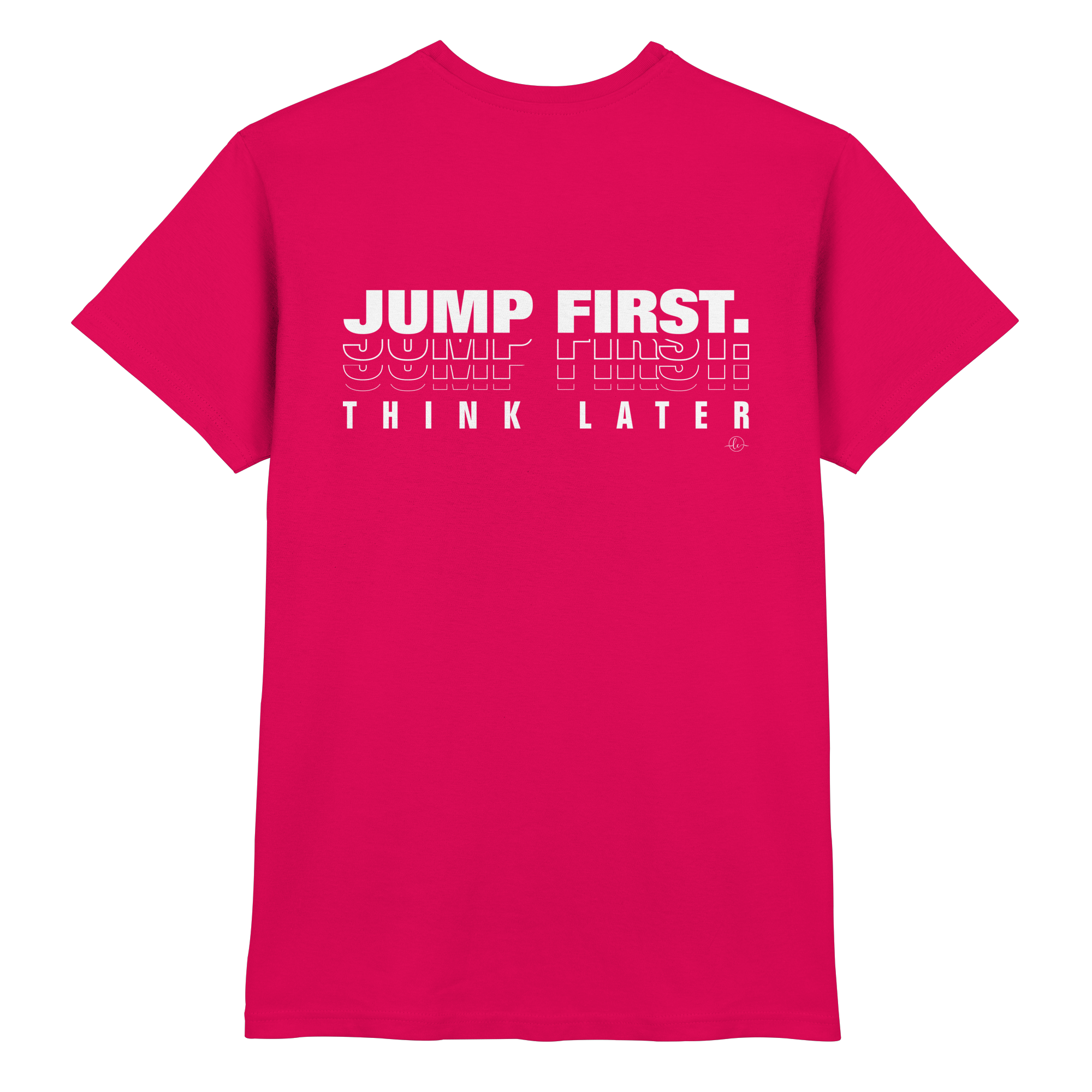 Ballet T-shirt - Jump first think later - Unisex - Tanz T-shirt