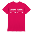 Ballet T-shirt - Jump first think later - Unisex - Tanz T-shirt