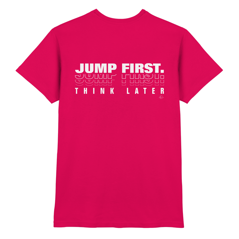 Ballet T-shirt - Jump first think later - Unisex - Tanz T-shirt