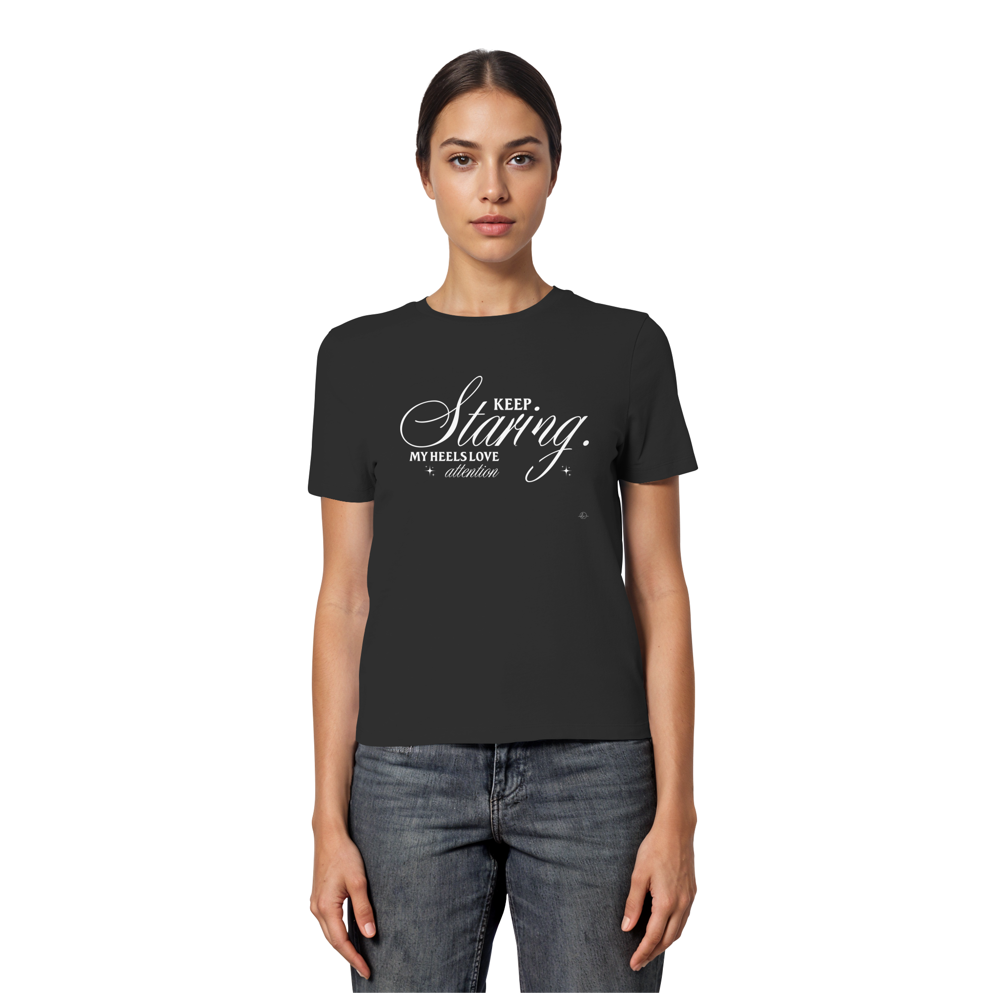 High Heels T-shirt - Keep staring my Heels love attention - Unisex - Tanz T-shirt