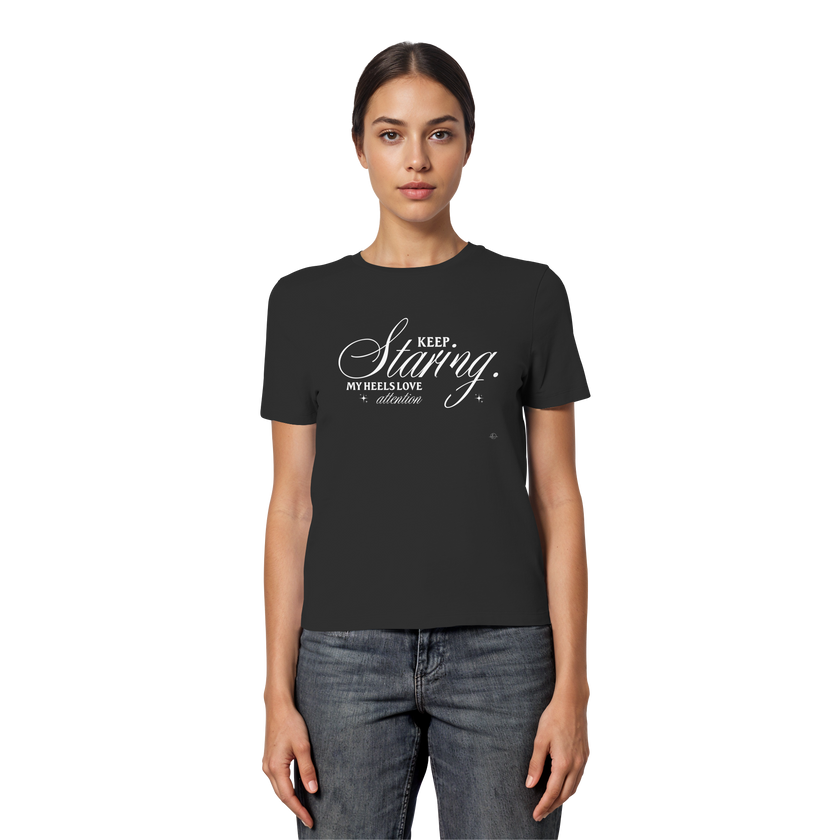 High Heels T-shirt - Keep staring my Heels love attention - Unisex - Tanz T-shirt