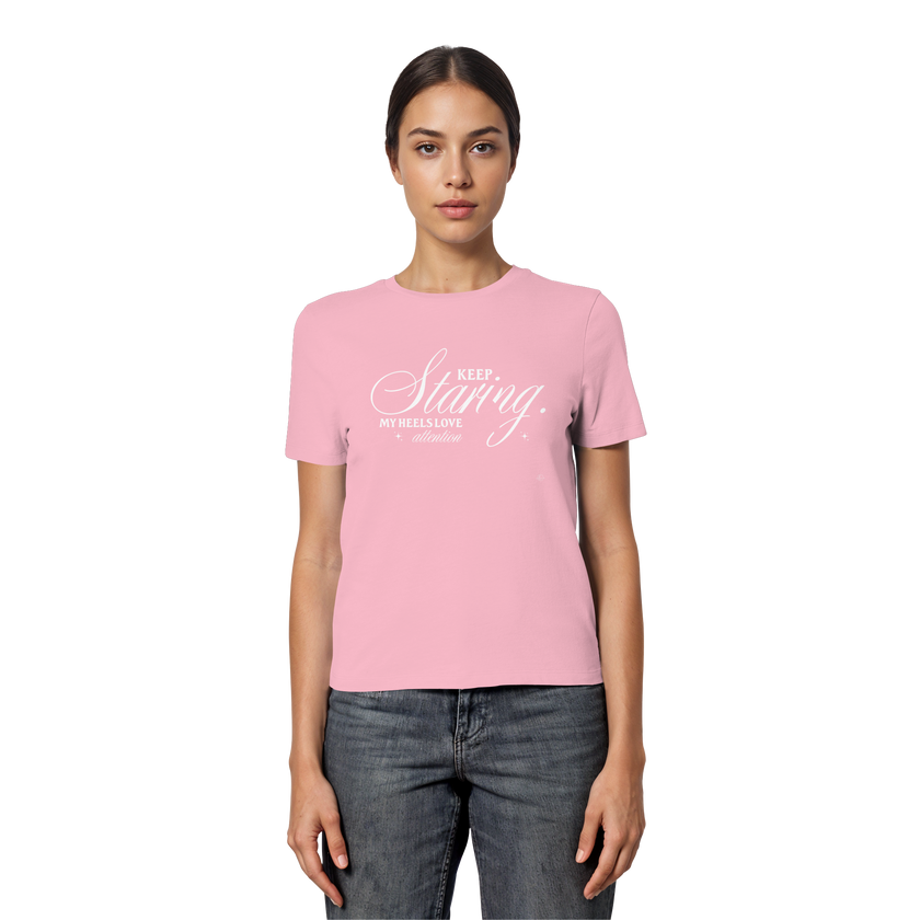 High Heels T-shirt - Keep staring my Heels love attention - Unisex - Tanz T-shirt