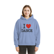 Dancer Hoodie- I love dance - Unisex - Tanz Hoodie
