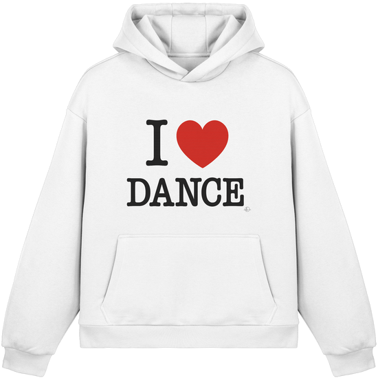 Dancer Hoodie- I love dance - Unisex - Tanz Hoodie