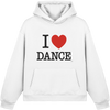 Dancer Hoodie- I love dance - Unisex - Tanz Hoodie
