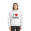 Dancer Hoodie- I love dance - Unisex - Tanz Hoodie