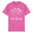 Salsa T-shirt - Salsa made me do it - Unisex - Tanz T-shirt