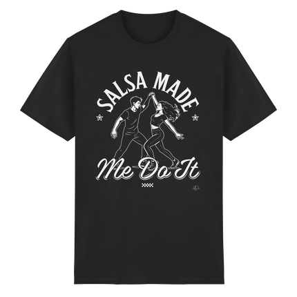 Salsa T-shirt - Salsa made me do it - Unisex - Tanz T-shirt