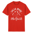 Salsa T-shirt - Salsa made me do it - Unisex - Tanz T-shirt