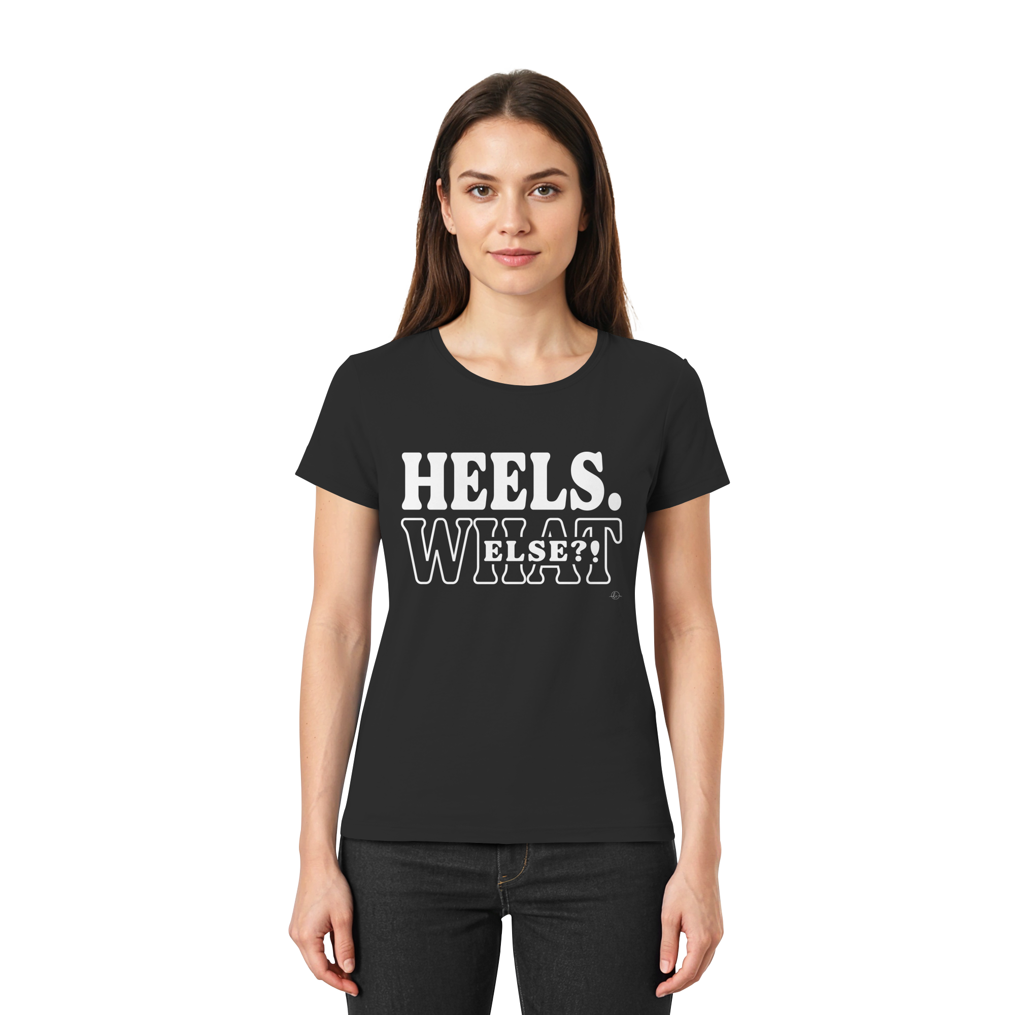 High Heels T-shirt - Heels what else  - Unisex - Tanz T-shirt