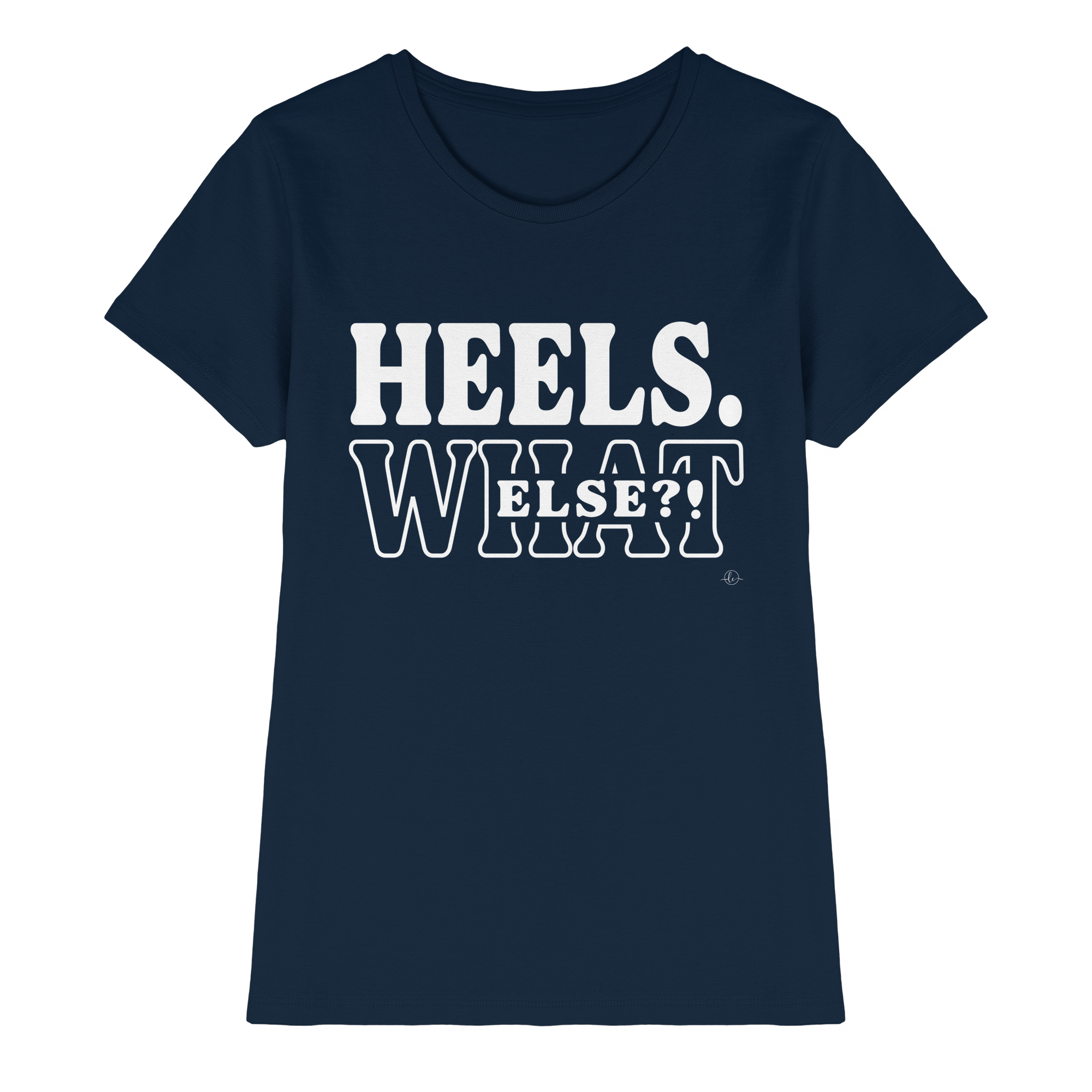 High Heels T-shirt - Heels what else  - Unisex - Tanz T-shirt