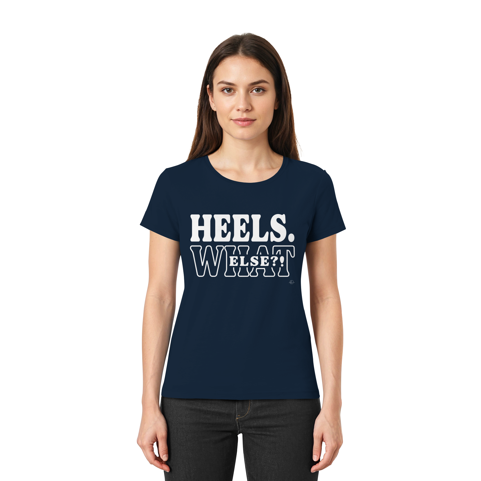 High Heels T-shirt - Heels what else  - Unisex - Tanz T-shirt
