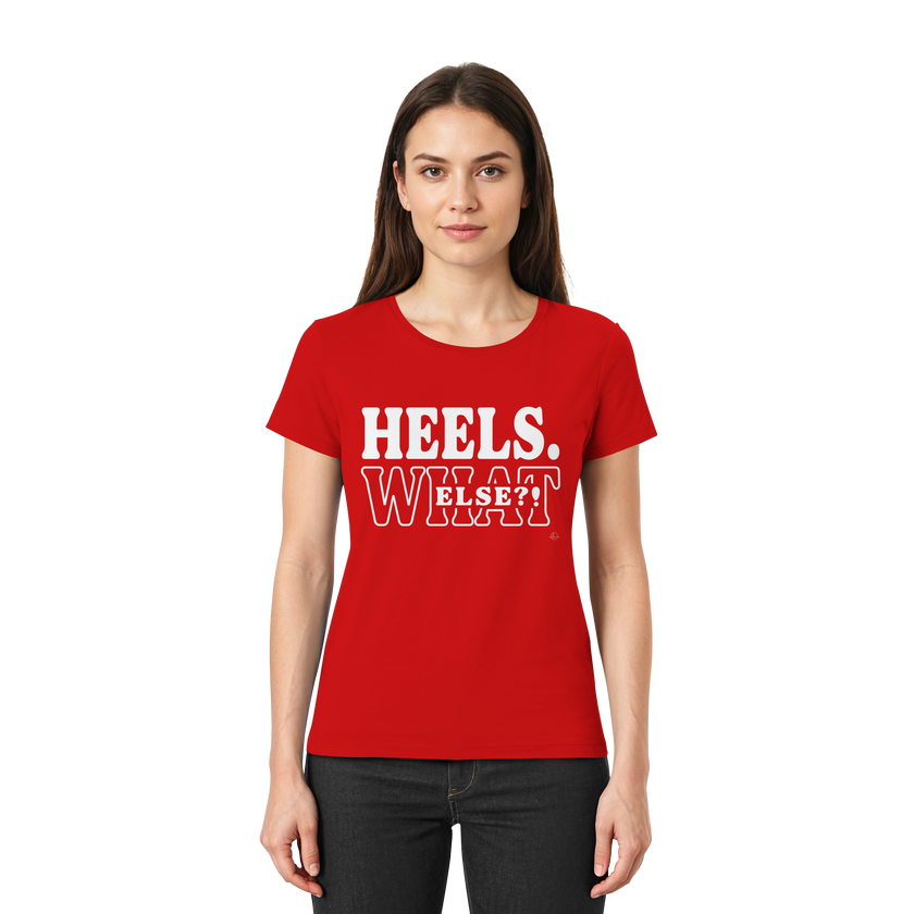 High Heels T-shirt - Heels what else  - Unisex - Tanz T-shirt
