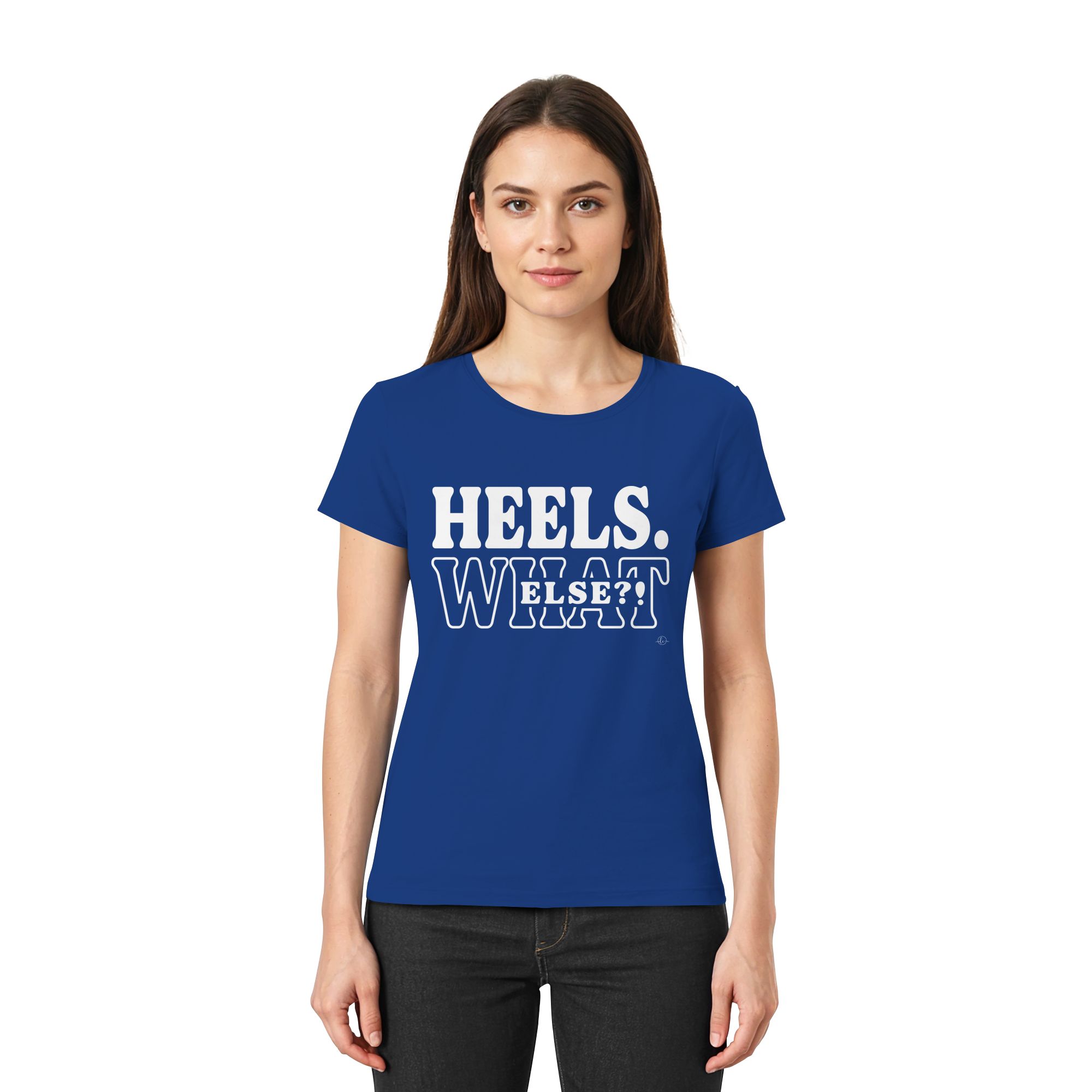 High Heels T-shirt - Heels what else  - Unisex - Tanz T-shirt