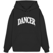 Dancer Hoodie - Dancer - Unisex - Tanz Hoodie