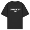 Trend T-shirt - Oversize - Checkst du - Unisex - Tanz T-shirt