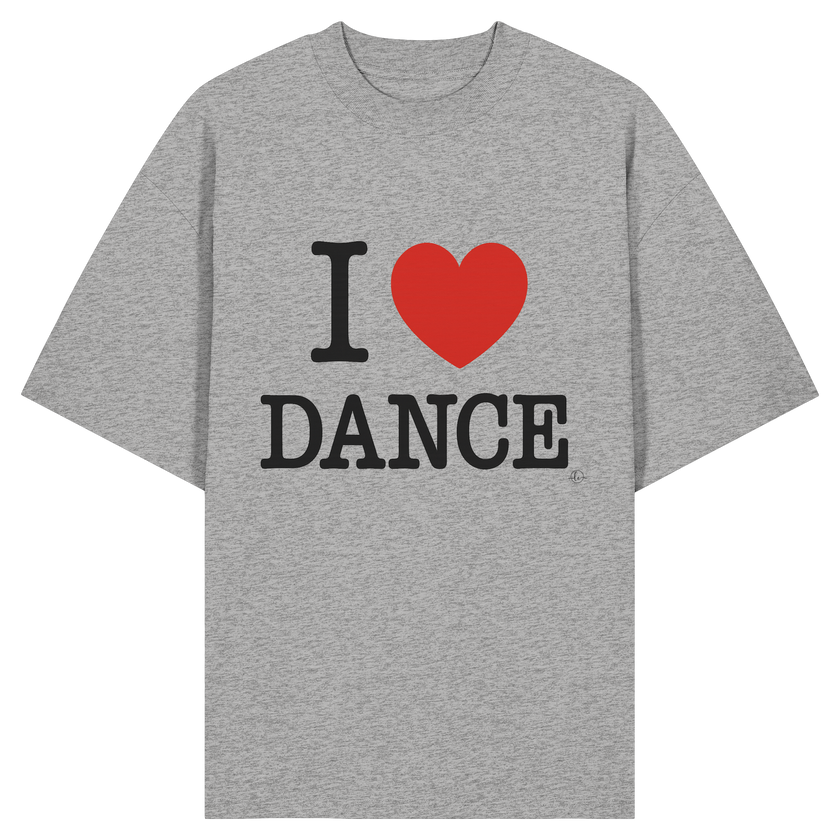 Dancer T-shirt - I love dance - Unisex - Oversized !