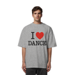 Dancer T-shirt - I love dance - Unisex - Oversized !