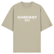 Trend T-shirt - Oversize - Checkst du - Unisex - Tanz T-shirt