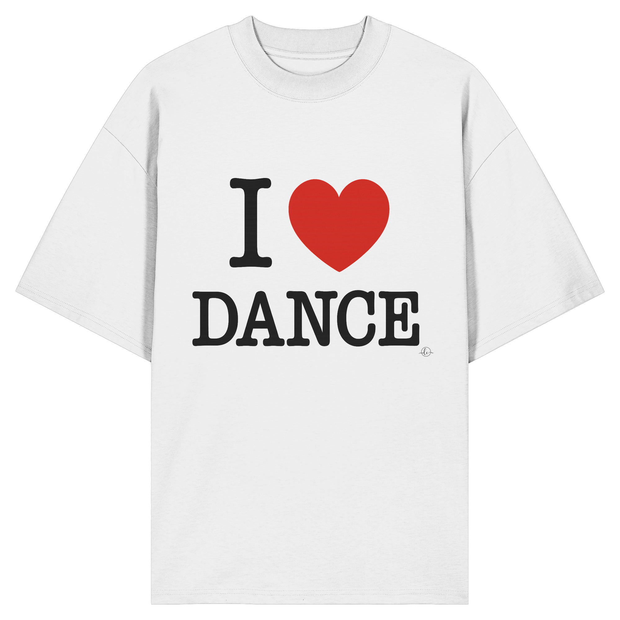 Dancer T-shirt - I love dance - Unisex - Oversized !