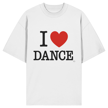 Dancer T-shirt - I love dance - Unisex - Oversized !