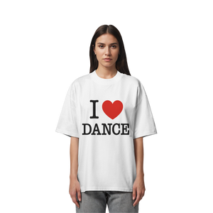 Dancer T-shirt - I love dance - Unisex - Oversized !