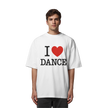 Dancer T-shirt - I love dance - Unisex - Oversized !