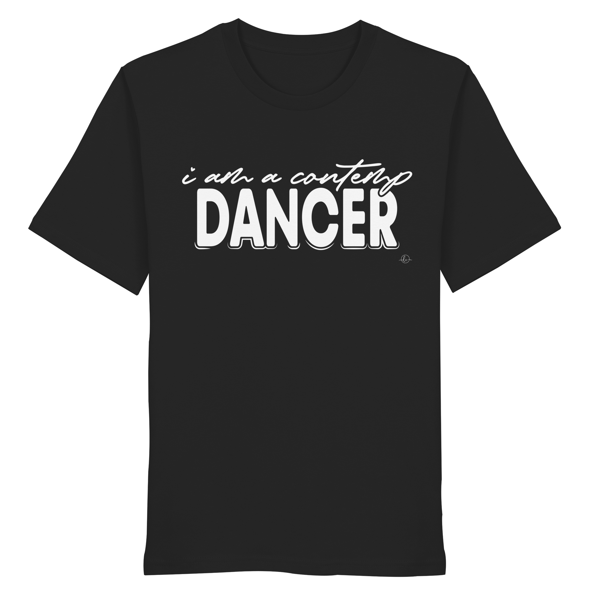 Contemporary T-shirt - I am a contemporary dancer - Unisex - Tanz T-Shirt