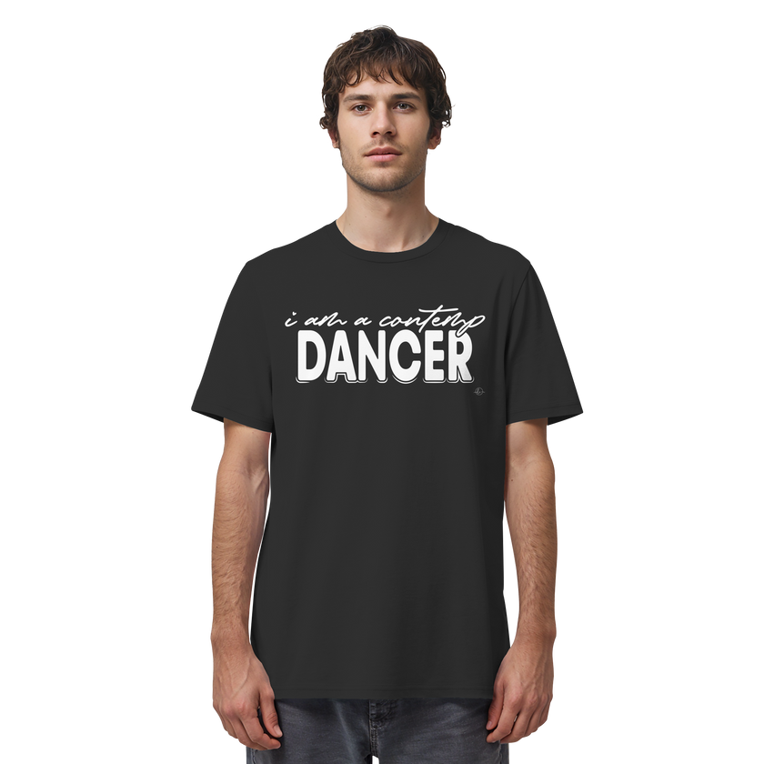 Contemporary T-shirt - I am a contemporary dancer - Unisex - Tanz T-Shirt