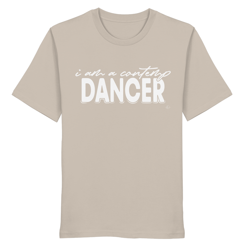 Contemporary T-shirt - I am a contemporary dancer - Unisex - Tanz T-Shirt