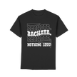 Bachata T-shirt - Bachata nothing less - Unisex - Tanz T-shirt