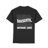 Bachata T-shirt - Bachata nothing less - Unisex - Tanz T-shirt