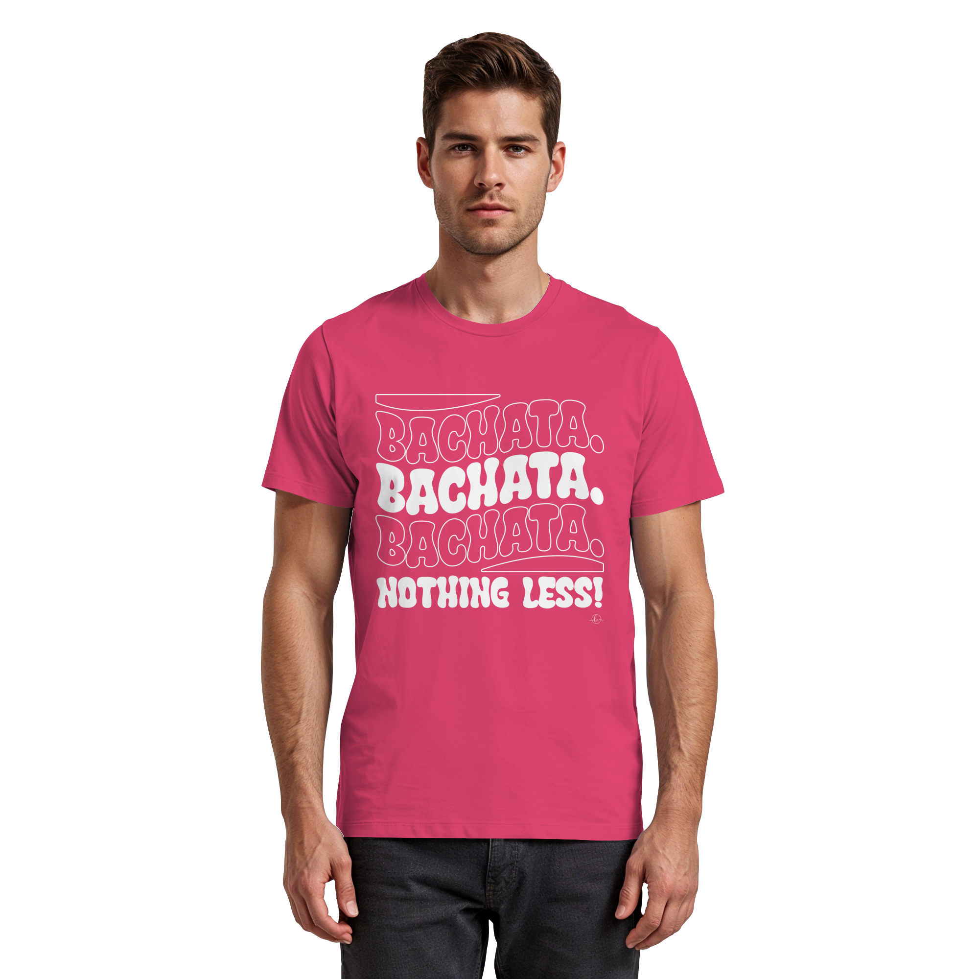 Bachata T-shirt - Bachata nothing less - Unisex - Tanz T-shirt