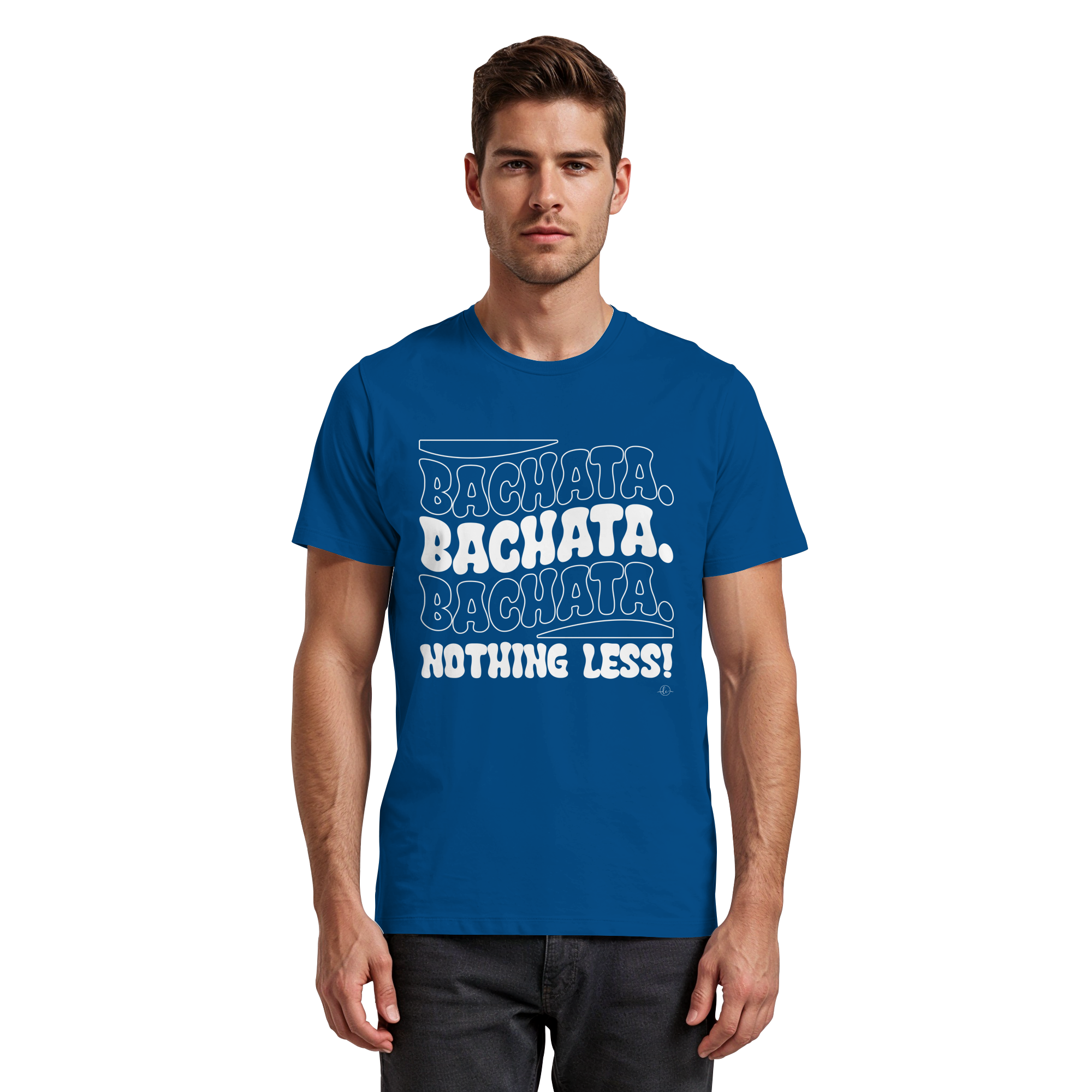 Bachata T-shirt - Bachata nothing less - Unisex - Tanz T-shirt