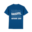 Bachata T-shirt - Bachata nothing less - Unisex - Tanz T-shirt