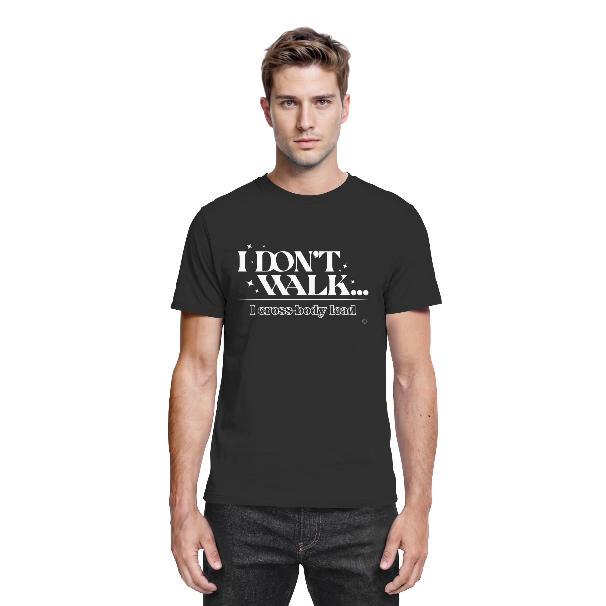 Salsa T-shirt - I don't walk I cross body lead - Unisex - Tanz T-shirt
