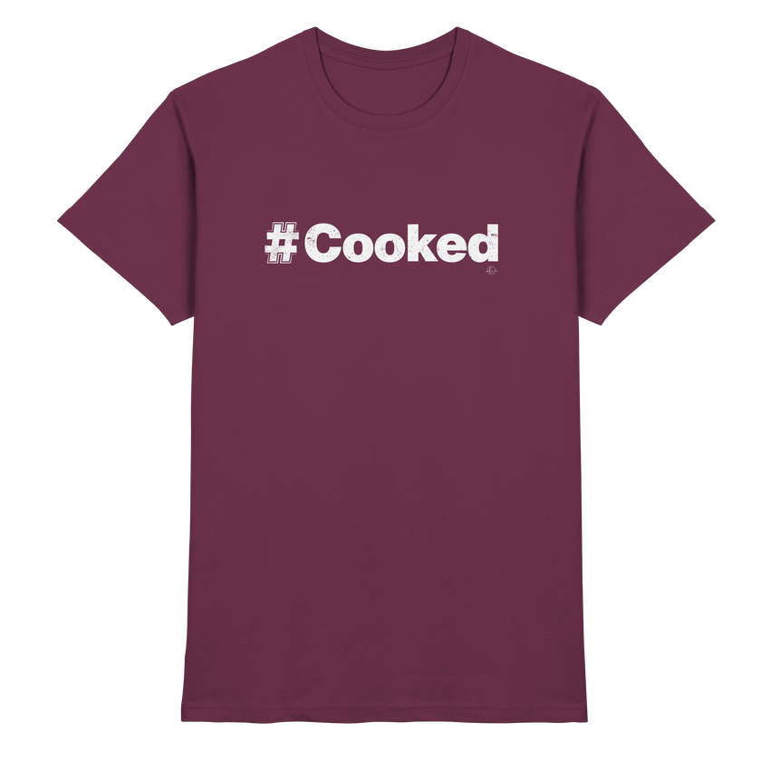 Trend T-shirt - #cooked  - Unisex - Tanz T-shirt