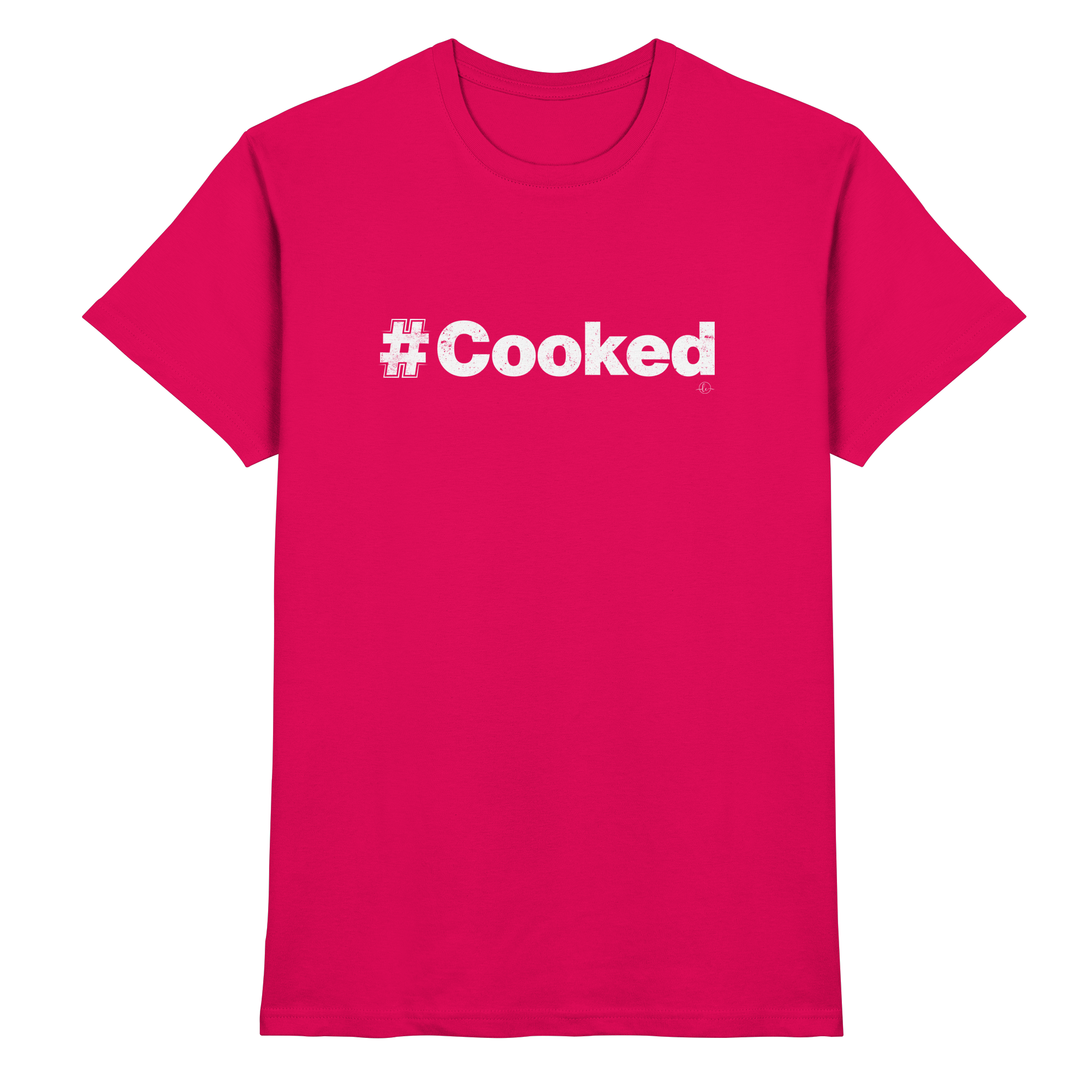 Trend T-shirt - #cooked  - Unisex - Tanz T-shirt
