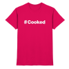 Trend T-shirt - #cooked  - Unisex - Tanz T-shirt