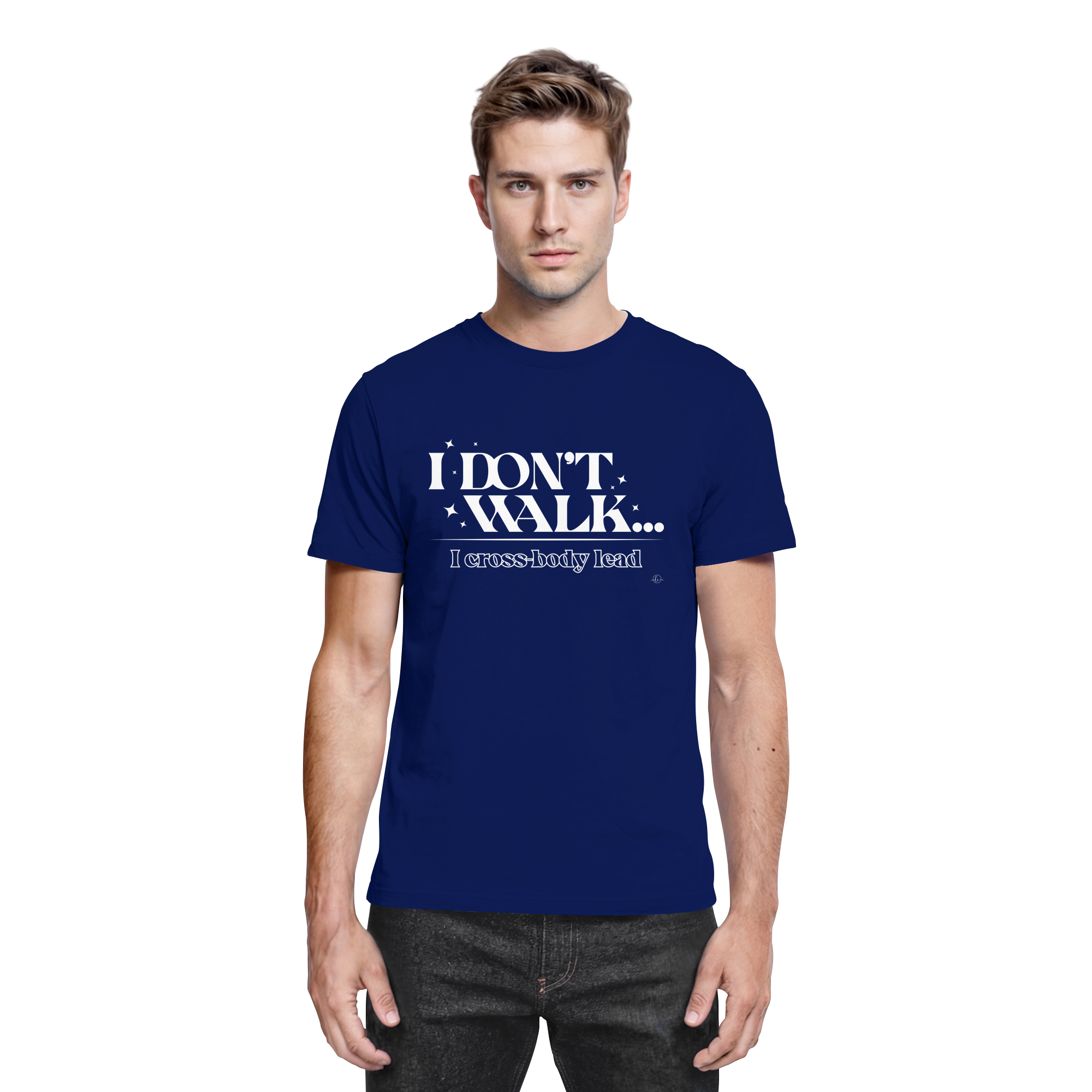 Salsa T-shirt - I don't walk I cross body lead - Unisex - Tanz T-shirt